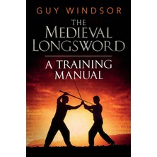Step Kitap The Medieval Longsword: A Training Manual