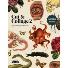 Step Kitap Cut And Collage A Treasury Of Bizarre And Beautiful Images For Collage And Mixed Media Artists Volume.2