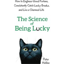 Step Kitap The Science Of Being Lucky: How To Engineer Good Fortune, Consistently Catch Lucky Breaks, And Live A Charmed Life (Ciltli)