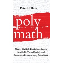 Step Kitap Polymath: Master Multiple Disciplines, Learn New Skills, Think Flexibly, And Become An Extraordinary Autodidact (Ciltli)