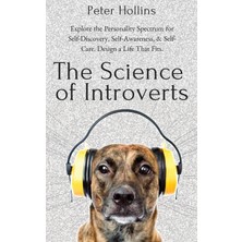 Step Kitap The Science Of Introverts: Explore The Personality Spectrum For Self-Discovery, Self-Awareness, & Self-Care. Design A Life That Fits.