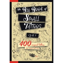 Step Kitap The Big Book Of Small Tattoos - Vol.1: 400 Small Original Tattoos For Women And Men