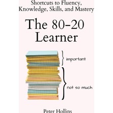 Step Kitap The 80-20 Learner: Shortcuts To Fluency, Knowledge, Skills, And Mastery