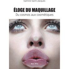 Step Kitap Eloge Du Maquillage: Du Cosmos Aux Cosmétiques