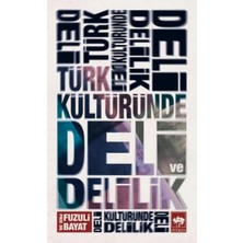 Ötüken Neşriyat Türk Kültüründe Deli ve Delilik