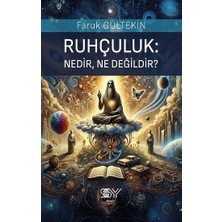 Servet Yayınevi Ruhçuluk: Nedir, Ne Değildir?