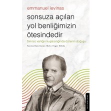 Destek Yayınları Sonsuza Açılan Yol Benliğimizin Ötesindedir - Emmanuel Levinas
