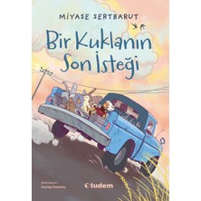 Tudem Bir Kuklanın Son Isteği | Miyase Sertbarut
