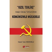 Berikan Yayınları "kızıl Tehlike" Soğuk Savaş Türkiye’sinde Komünizmle Mücadele