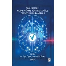 Gazi Kitabevi Çok Kriterli Karar Verme Yöntemleri ile Güncel Uygulamalar