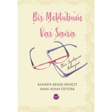 Sinada Yayınevi Bir Mektubum Var Sana - Bahriye Benek Eryiğit Ciltsiz 272 Sayfa İyileşme Hikayesi Sinada Yayınları