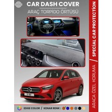 Mercedes B-Class W247 (2019-2023) Torpido Örtüsü Premium Kalite Torpido Koruma Özel Kesim Uv Koruma