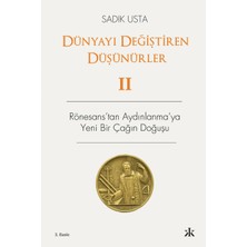 Kafka Yayınevi Dünyayı Değiştiren Düşünürler 2 - Rönesans'tan Aydınlanma'ya Yeni Bir Çağın Doğuşu