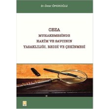 Brf Store Veltrolab Ceza Muhakemesinde Hakim ve Savcının Yasaklılığı, Reddi ve Çekinmesi
