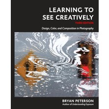Brf Store Sidelyasell Learning To See Creatively, Third Edition: Design, Color, And Composition In Photography