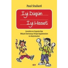 Brf Store Sidelyasell Iyi Düşün Iyi Hisset: Çocuklar ve Ergenler Için Bilişsel Davranışçı Terapi Uygulamaları