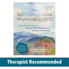 Brf Store Sidelyasell The Self-Compassion Workbook For Ocd: Lean Into Your Fear, Manage Difficult Emotions, An