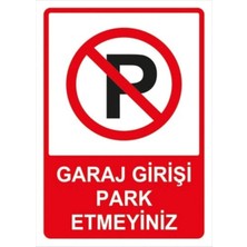 St. Morritz Iyiolsun Garaj Girişi Park Etmeyin Uyarı Ikaz Levhası Park Yasak Tabelası Sac 35X50 cm