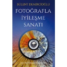 Destek Yayınları Fotoğrafla Iyileşme Sanatı