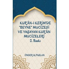 Platanus Publishing Kur’an-I Kerim’de “beyne” Mucizesi ve Yaşayan Kur’an Mucizeleri 2
