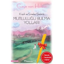 İnkılap Kitabevi Alfa Kalem+Küçük ve Sıradan Şeylerle Mutluluğu Bulma Yolları (Gaye Von Holzen)Kişisel Gelişim Kitap