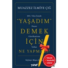 Tuhaf Yayınları Alfa Kalem+Yaşadım Demek Için Ne Yapmalı? (Muazzez Ilmiye Çığ & Büşra Sanay)Edebiyat Inkılap Kitap