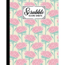 Sh Ticaret Independently Published Scrabble Score Sheet: Flowers Scrabble Score Sheet, Scrabble Game Record Bo