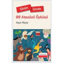 Sözün Izinde - 99 Atasözü Öyküsü
