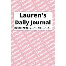Sh Ticaret Independently Published Personalized Daily Journal - Lauren: Pink Cover