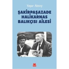 Movera Şakirpaşazade Halikarnas Balıkçısı Ailesi