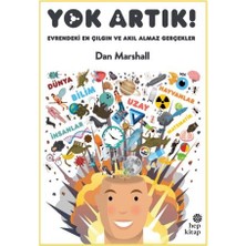 Hep Kitap Yok Artık! Evrendeki En Çılgın ve Akıl Almaz Gerçekler