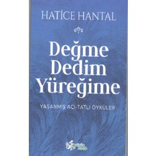 Kültür Ajans Yayınevi Değme Dedim Yüreğime