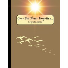 Sh Ticaret “gone But Never Forgotten”: Keepsake Journal: With Guided Questions To Share Memories Of A Loved On
