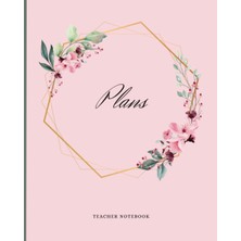 Sh Ticaret Teacher Planner - Floral: Undated, August To July Calendar And Plan Book