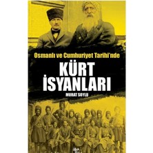 Halk Kitabevi Osmanlı ve Cumhuriyet Tarihi'nde Kürt Isyanları Murat Soylu