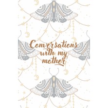 Sh Ticaret Independently Published Conversations With My Mother: Guided Grief Journal For Loss Of Mother. A Re