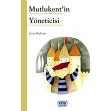 Kök Yayıncılık Mutlukent'in Yöneticisi A. A. Lalayan 9 - 12 Yaş Çocuk Romanı Ciltsiz