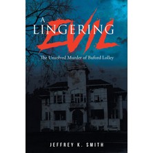 Step Kitap A Lingering Evil: The Unsolved Murder Of Buford Lolley