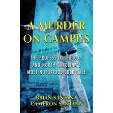 Step Kitap A Murder On Campus: The Professor, The Cop, And North Carolina's Most Notorious Cold Case