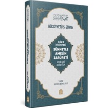 Yasin Yayınevi Sünnetle Amelin Zarureti - Hucciyyetüs Sünne