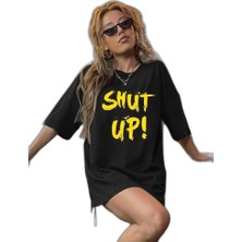 YM PAZARLAMA Kadın Tişört Shut Up Baskılı Bisiklet Yaka Kısa Kol T-Shirt - Siyah