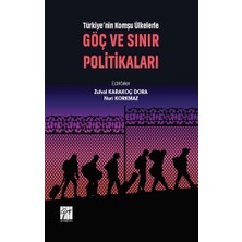 Gazi Kitabevi Türkiye'nin Komşu Ülkelerle Göç ve Sınır Politikaları