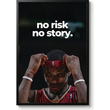 Icon Tablo Lebron James No Risk No Story Siyah Çerçeveli Tasarım Tablo 35X50 Basketbol