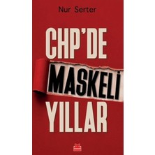 Kırmızı Kedi Yayınevi Chp’de Maskeli Yıllar Nur Serter