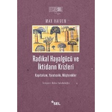 Sel Yayıncılık Radikal Hayalgücü ve Iktidarın Krizleri Kapitalizm, Yaratıcılık, Müşterekler