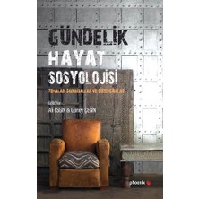 Phoenix Yayınevi Gündelik Hayat Sosyolojisi Temalar, Sorunsallar ve Güzergahlar
