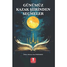 Bilge Budun Yayınları Günümüz Kazak Şiirinden Seçmeler