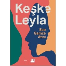 Adalı Store Ece Gamze'nin Keşke Leyla, Duygusal Bir Roman