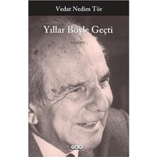 Adalı Store Vedat Nedim'in Yıllar Böyle Geçti: Geçmişe Dönüş