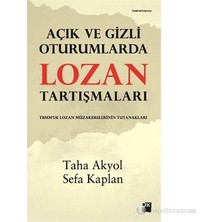 Adalı Store Açık ve Gizli Oturumlarda Lozan Tartışmaları: Tarihi Analiz